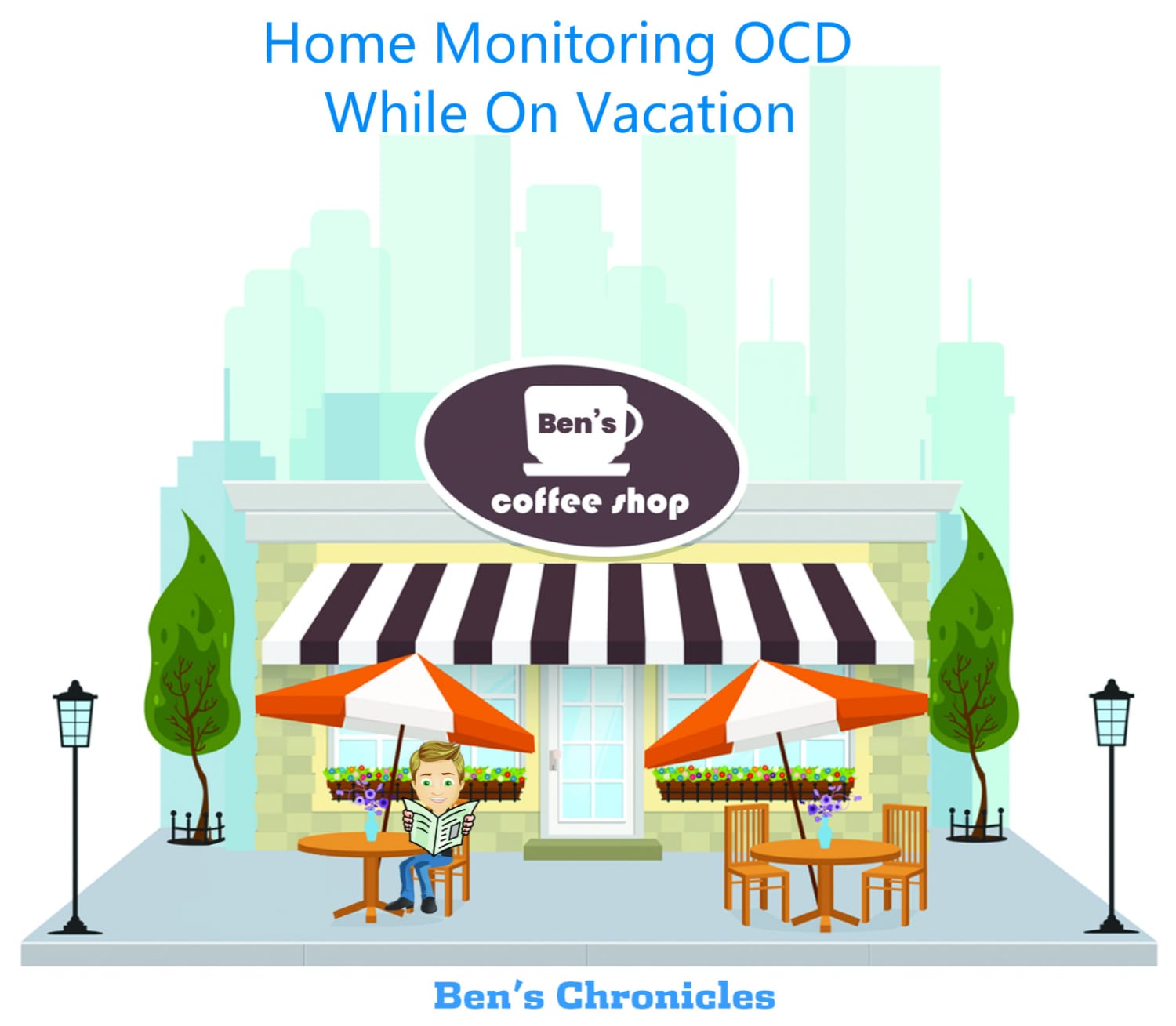 home monitoring ocd while on vacation